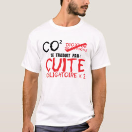 alcool co2 cuite obligatoire et pas dioxyde t shirt