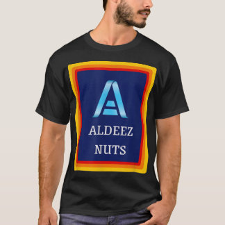 Aldeez Nöt lustigt meme deez nöt T Shirt