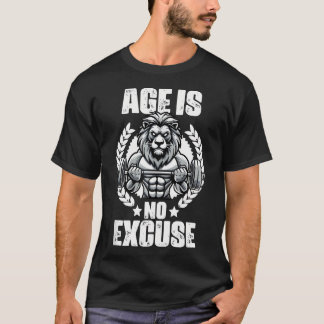 Ålder är ingen ursäkt för Lejon viktning av kursut T Shirt