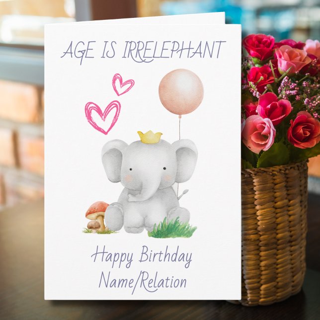Ålder är irrelevant Cute Elephant Funny Birthday Kort (Skapare uppladdad)