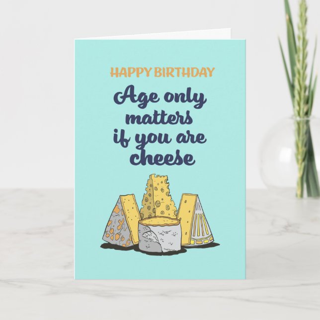 Ålder spelar bara roll om du är Cheese Funny Birth Kort (Framsida)