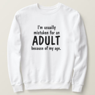 Ålder Vuxen Pun Humor Sweatshirt Hoodie LOL Funny