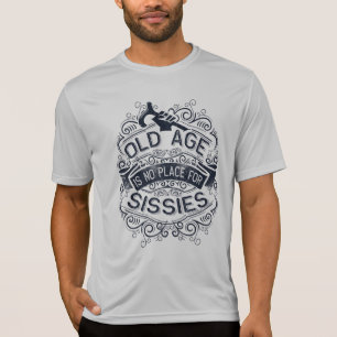 Åldern är ingen ställe för sissister t shirt
