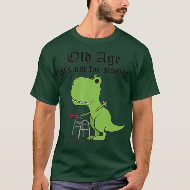 Åldern är inte för sissies Dinosaur Geriomic T Shirt (Framsida)