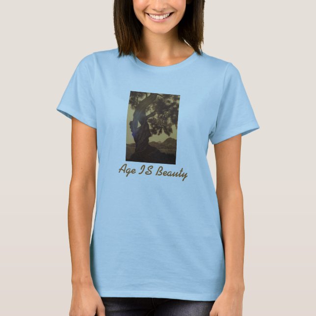 Åldern ÄR skönhet Tee Shirt (Framsida)