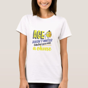 Åldern matchar inte osten t shirt