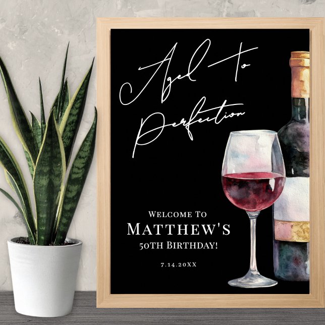 Åldrad till perfektion Födelsedagsfest Välkomstsky Poster (Aged To Perfection Birthday Party Welcome Sign)