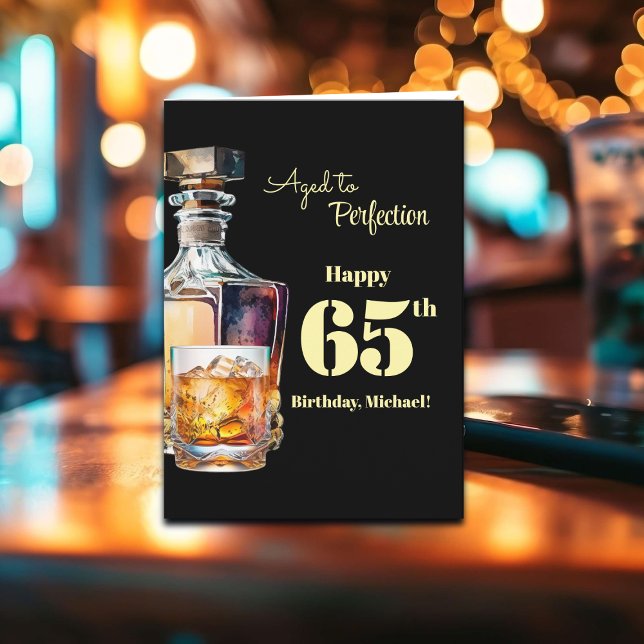 Åldrad till perfektion Mäns 65:e whisky-födelsedag Kort (Skapare uppladdad)