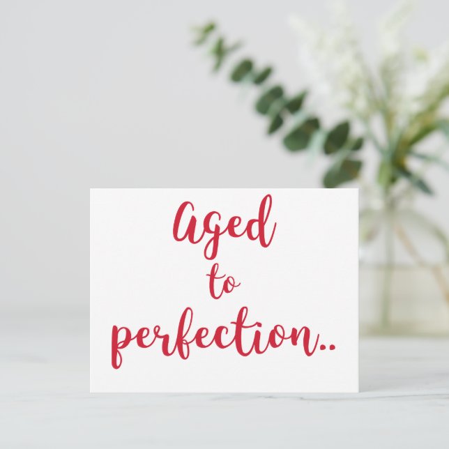 Åldrad till perfektion | Roligt citat / Födelsedag Vykort (Stående Fram)