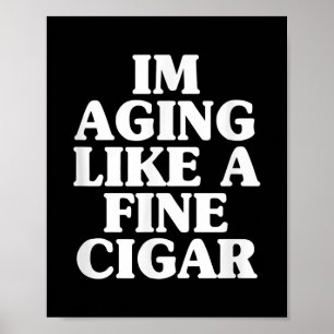 Åldrande som Bra Cigar Fars dag Cigar Smoker Poster