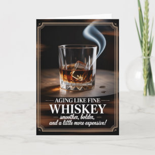 Åldrande som Bra Whiskey - födelsedagsdesign för h Kort