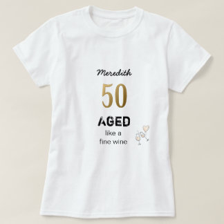Åldrande som en fin vin personlig ålder 50 t shirt
