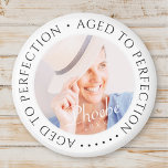Åldras till Perfection Modern Simple Birthday Phot Magnet<br><div class="desc">Denna enkla och moderna utformning består av serif-typografi och lägger till ett anpassningsbar-foto. åldras till Perfektion omger anpassningsbarnas foto.</div>