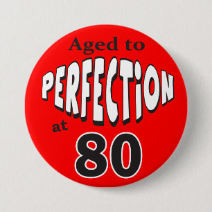 Åldras till Perfektion vid 80 Knapp