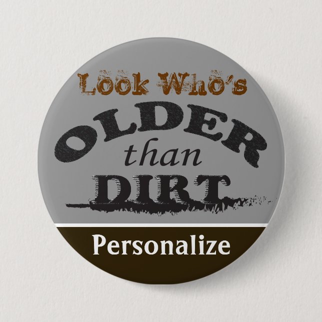 Äldre än smuts - DIY-namn Knapp (Framsida)
