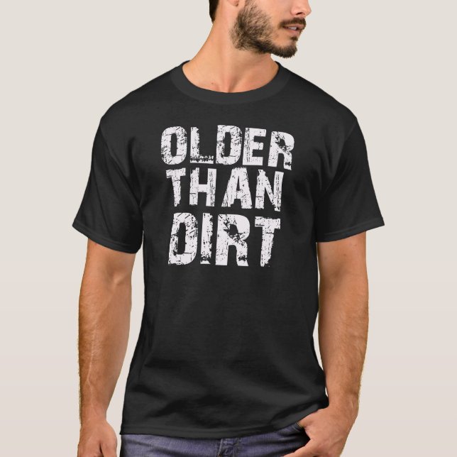 Äldre än smuts t-shirt (Framsida)