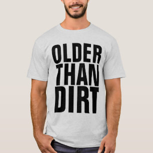 ÄLDRE ÄN SMUTS T-SHIRTAR T SHIRT