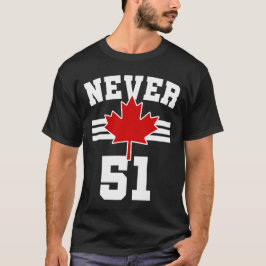 Aldrig 51 - Kanada Aldrig 51 T Shirt