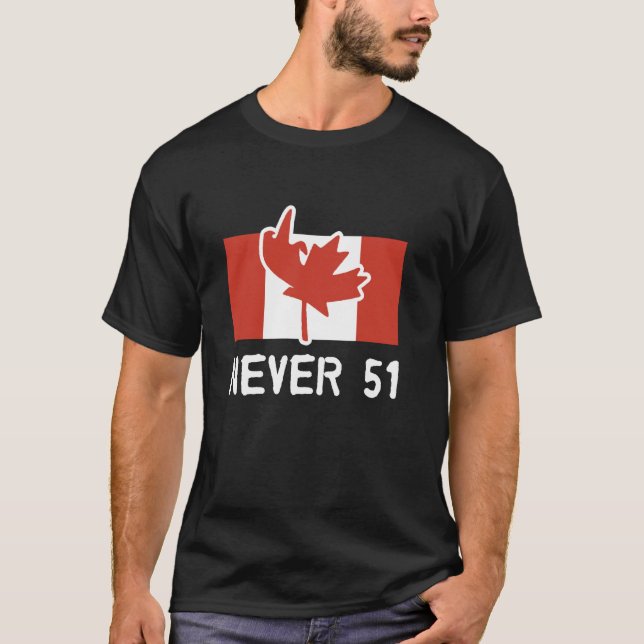 Aldrig 51, Kanada är inte till salu T Shirt (Framsida)
