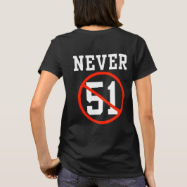 Aldrig 51 St - Kanada Aldrig 51 Stat T Shirt
