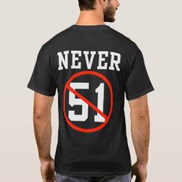Aldrig 51 St - Kanada Aldrig 51 T Shirt
