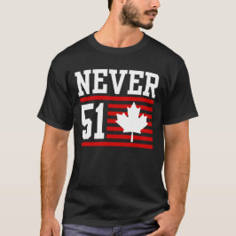 Aldrig 51 St - Kanada Aldrig 51 T Shirt