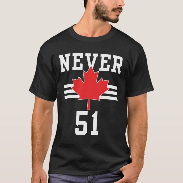 Aldrig 51 St - Kanada Aldrig 51 T Shirt (Framsida)