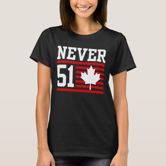 Aldrig 51 St - Kanada Aldrig 51 T Shirt (Framsida)