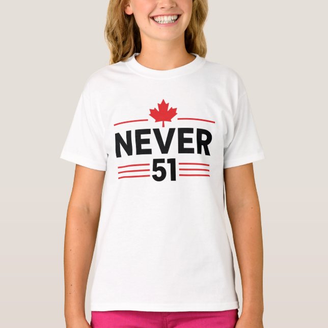 Aldrig 51 State Canada Flagga - Proud och Patrioti T Shirt (Framsida)