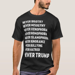 Aldrig Anti trumf för trumf T Shirt