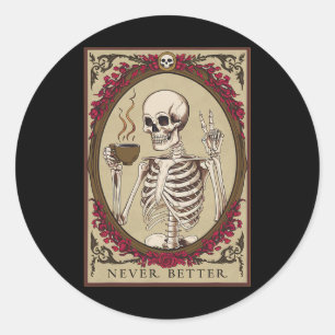 Aldrig bättre än För manar Skull Halloween Runt Klistermärke