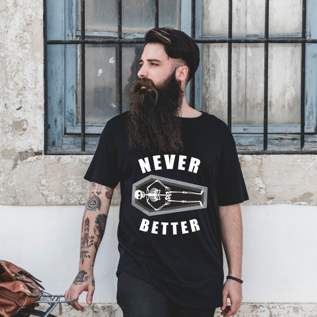 Aldrig Bättre Död Inuti Skelett Halloween T Shirt (Skapare uppladdad)