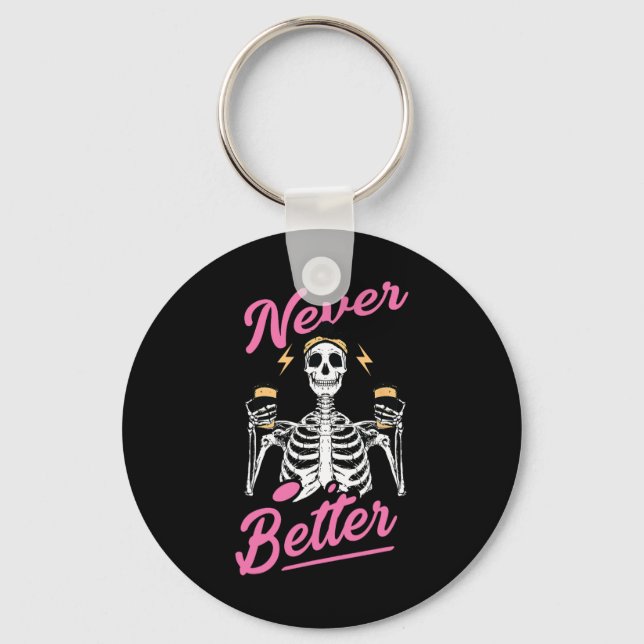 Aldrig bättre Skeleton Coffee Funny Skull Hallowee Nyckelring (Framsida)