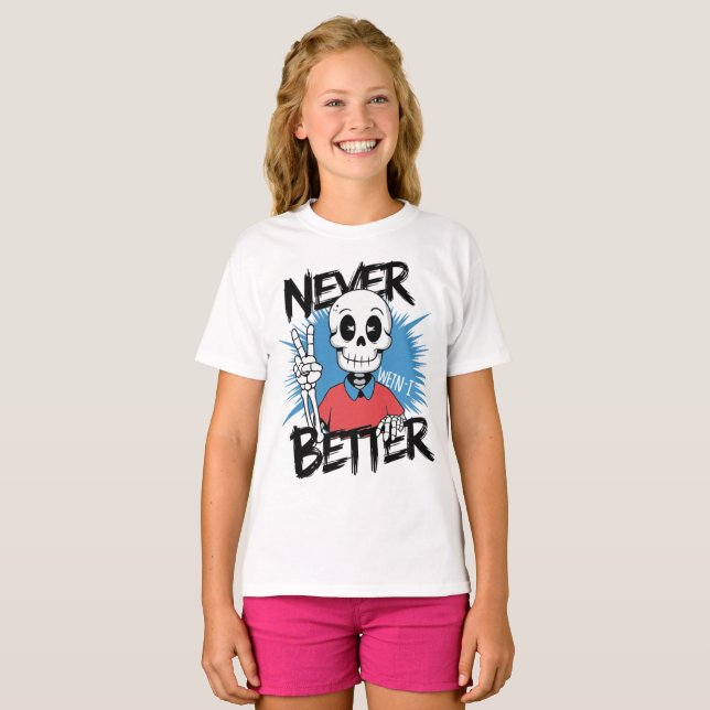 Aldrig bättre Skeleton-Fredstecken T Shirt (Hel framsida)