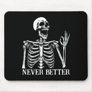 Aldrig bättre Skeleton Funny Skull Halloween Kvinn Musmatta