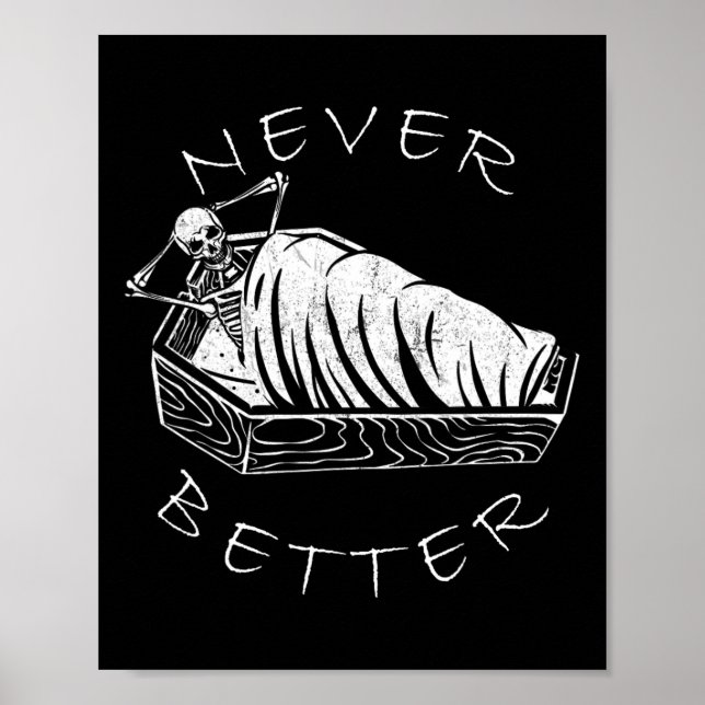 Aldrig bättre Skeleton Funny Skull Lazy Skeleton H Poster (Framsidan)
