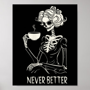 Aldrig bättre Skeleton Kvinnor som dricker kaffe F Poster