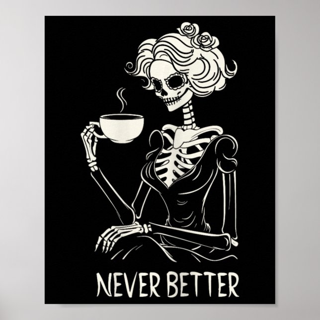 Aldrig bättre Skeleton Kvinnor som dricker kaffe F Poster (Framsidan)