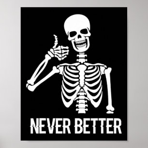 Aldrig bättre Skeleton Roligt Skull Halloween Kvin Poster