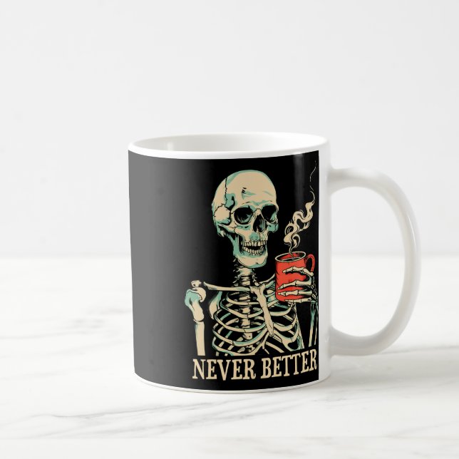 Aldrig bättre Skeleton som dricker kaffe Halloween Kaffemugg (Höger)