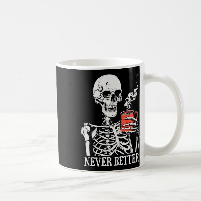 Aldrig bättre Skeleton som dricker kaffe Halloween Kaffemugg (Höger)