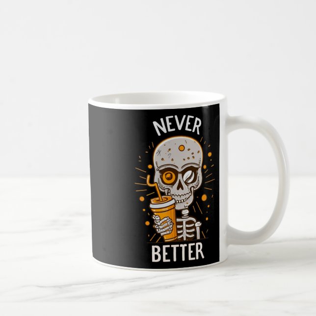 Aldrig bättre Skeleton som dricker kaffe Halloween Kaffemugg (Höger)