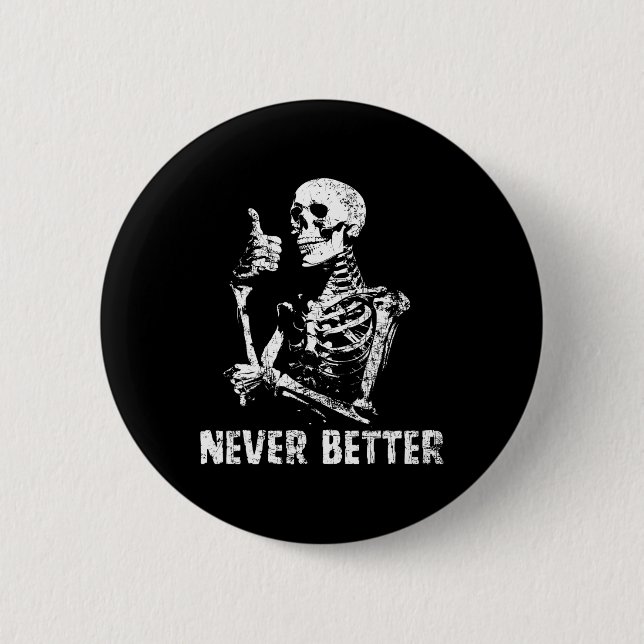 Aldrig bättre Skeleton som dricker kaffe Halloween Knapp (Framsida)