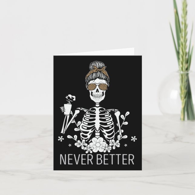 Aldrig bättre Skeleton som dricker kaffe Halloween Kort (Framsida)