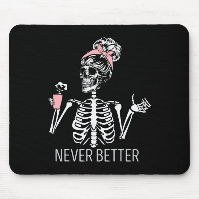 Aldrig bättre Skeleton som dricker kaffe Halloween Musmatta (Framsidan)