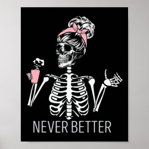 Aldrig bättre Skeleton som dricker kaffe Halloween Poster