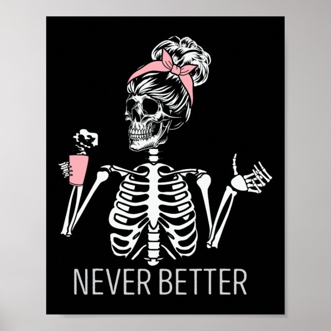 Aldrig bättre Skeleton som dricker kaffe Halloween Poster (Framsidan)