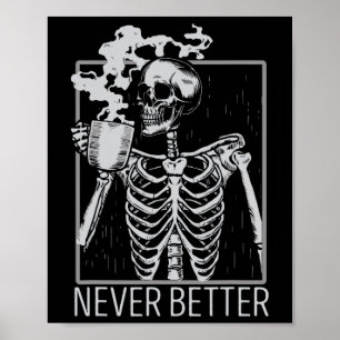 Aldrig bättre Skeleton som dricker kaffe Halloween Poster
