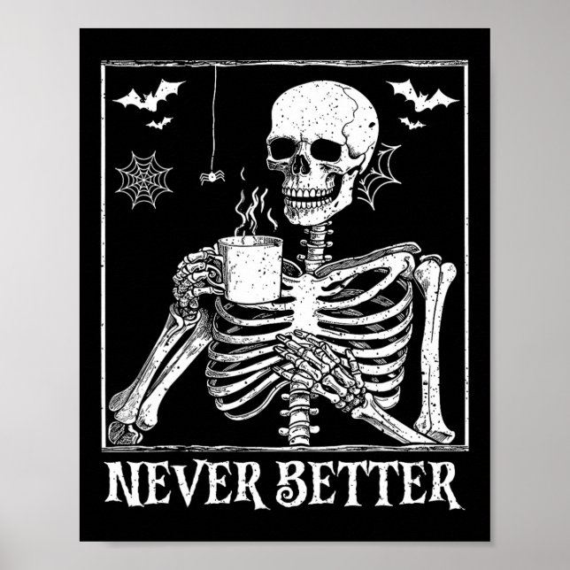 Aldrig bättre Skeleton som dricker kaffe Halloween Poster (Framsidan)