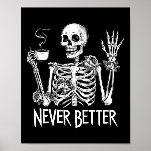 Aldrig bättre Skeleton som dricker kaffe Halloween Poster (Framsidan)